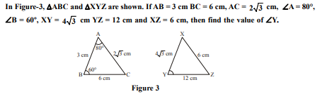 In Figure-3, ?ABC and ?XYZ are shown. If AB = 3 cm BC = 6 cm, AC